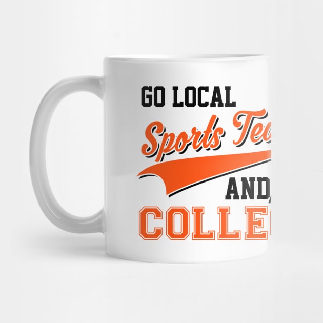 Sarcastic Go Local Sports Team Or College Team by theperfectpresents